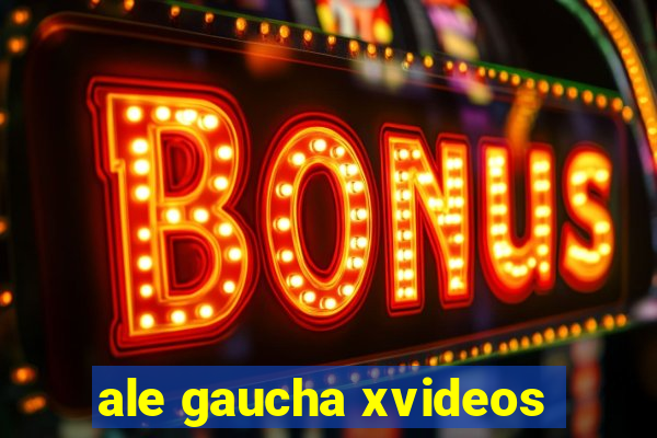 ale gaucha xvideos